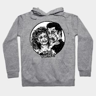 We die together! Hoodie